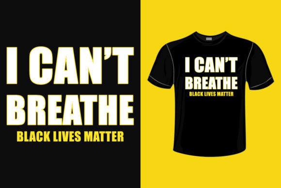 Black Lives Matter T-Shirt Design: Graphics & Print Templates