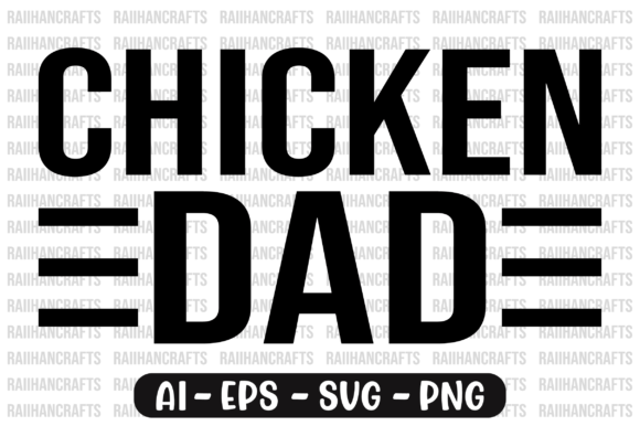 Chicken Dad T-shirt: Graphics & Print Templates for Real Publishing