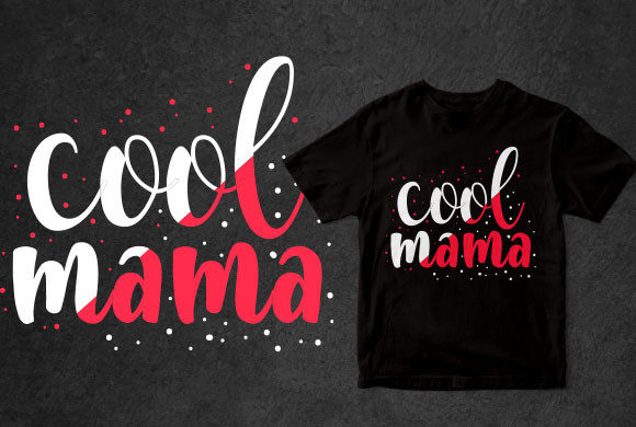 Cool Mama Mother’s Day T-shirt Design