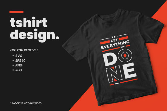 Get Everything Done Quotes T Shirt