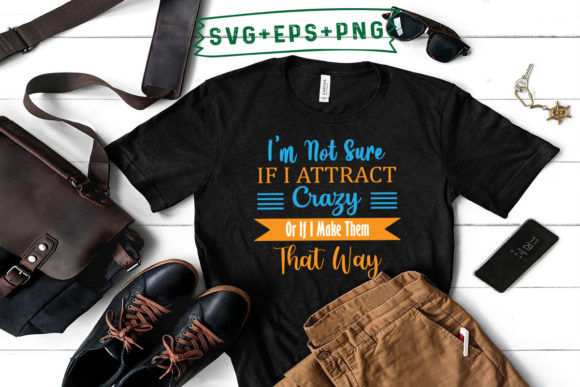 I Am Not Sure T-shirt Design Graphics Print Templates