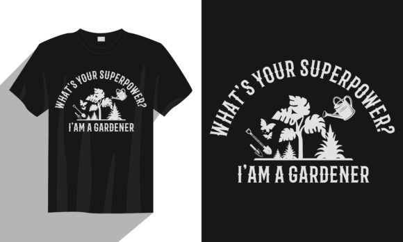 I’m a Gardener T-Shirt Design Graphics