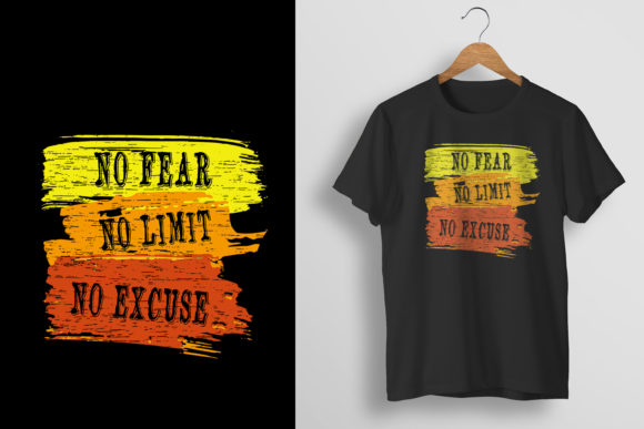 No Fear No Limits No Excuses T-shirt Graphics