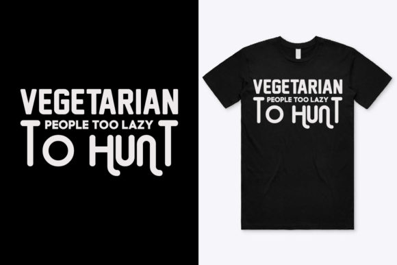 People Too Lazy to Hunt T-Shirt Graphics & Print Templates
