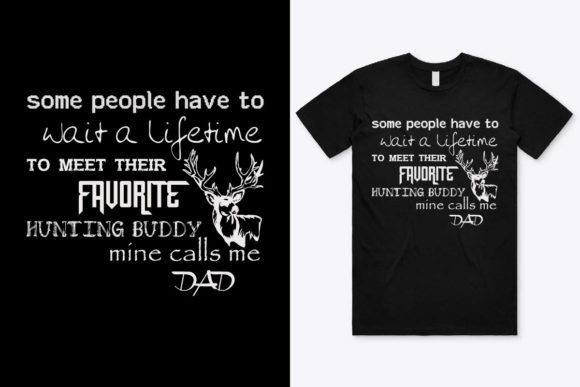 Some People Have to Hunting T-Shirt Graphics & Print Templates