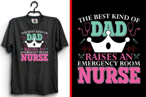 The Best Kind of Dad Nurse T-Shirt: Graphics & Print Templates