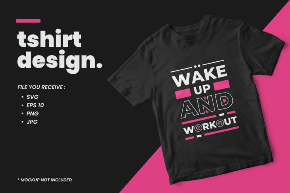 Wake Up and Workout Quotes Graphics & Print Templates